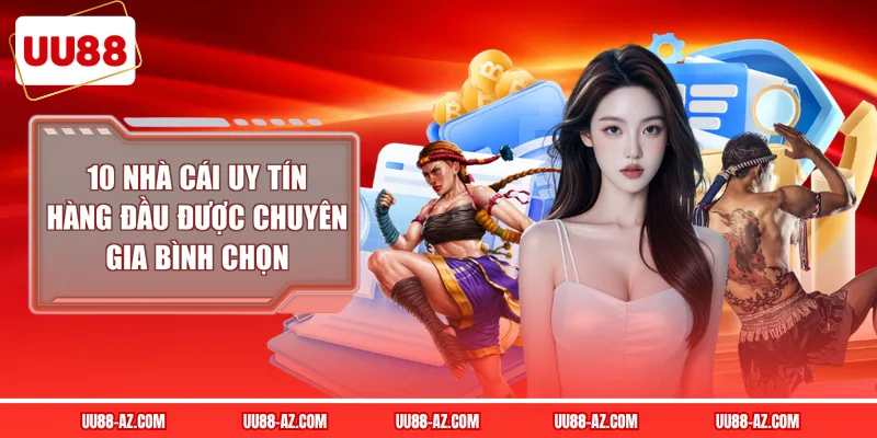 10 Nhà Cái Uy Tín