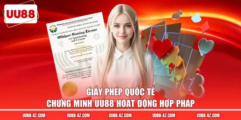 Giấy phép quốc tế chứng minh UU88 hoạt động hợp pháp