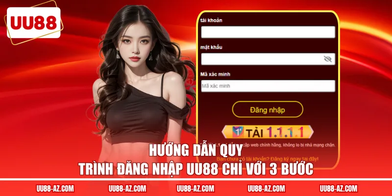 Hướng dẫn quy trình đăng nhập UU88 chỉ với 3 bước