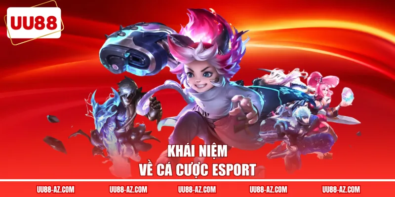 Khái niệm về cá cược Esport