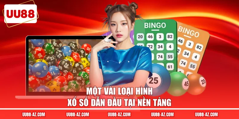 Một vài loại hình xổ số dẫn đầu tại nền tảng