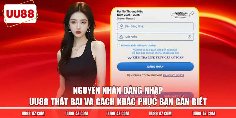 Nguyên nhân đăng nhập UU88 thất bại và cách khắc phục bạn cần biết