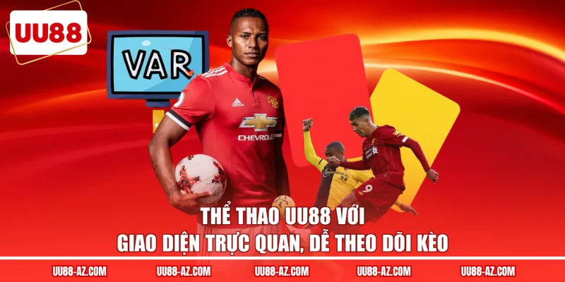 Thể thao UU88 với giao diện trực quan, dễ theo dõi kèo