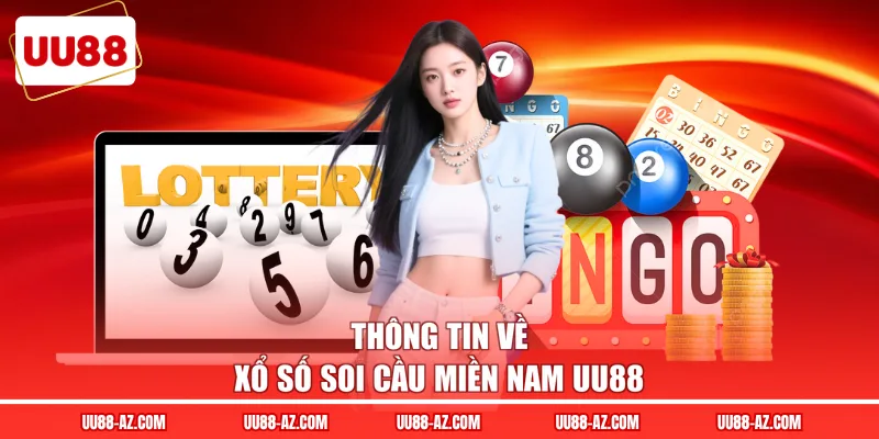 Thông tin về xổ số soi cầu miền Nam UU88