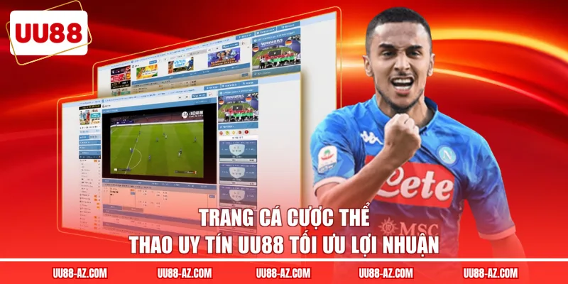 Trang cá cược thể thao UU88 uy tín tối ưu lợi nhuận