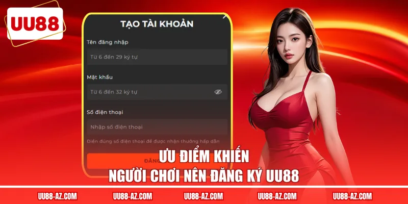 Ưu điểm khiến người chơi nên đăng ký UU88